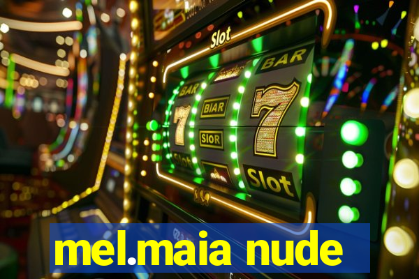 mel.maia nude